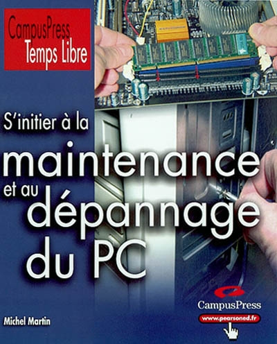 S'initier à la maintenance et au dépannage du PC