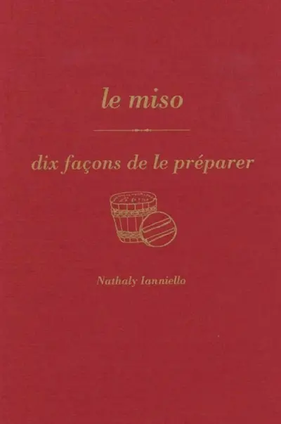Le miso : dix façons de le préparer