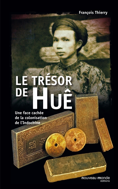 Le trésor de Huê : une face cachée de la colonisation de l'Indochine