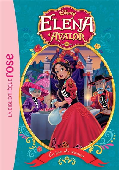 Elena d'Avalor. Vol. 10. Le jour du souvenir