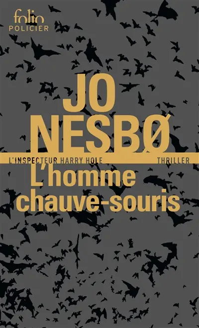 Une enquête de l'inspecteur Harry Hole. L'homme chauve-souris
