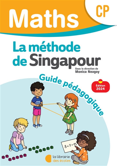 Maths, la méthode de Singapour, CP : guide pédagogique