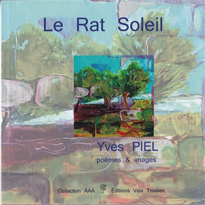Le rat soleil : poèmes & illustrations