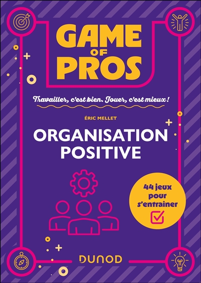 Organisation positive : 44 jeux pour s'entraîner