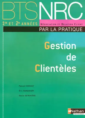 Gestion de clientèles par la pratique, BTS NRC : livre de l'élève