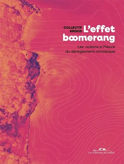 L'effet boomerang : les océans à l'heure du dérèglement climatique