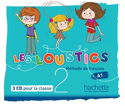 Les loustics 2, A1 : méthode de français : 3 CD pour la classe