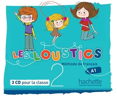 Les loustics 2, A1 : méthode de français : 3 CD pour la classe