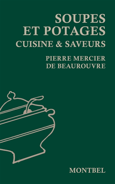 soupes et potages : cuisine & saveurs