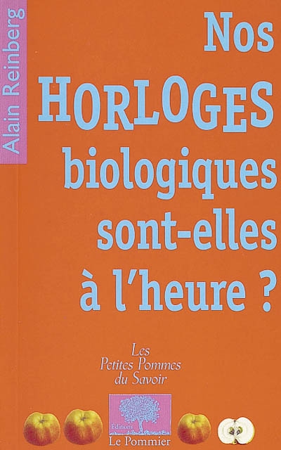 Nos horloges biologiques sont-elles à l'heure ?