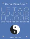 Le tao au jour le jour : 365 méditations taoïstes