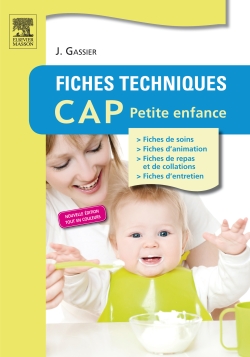 Fiches techniques CAP petite enfance : fiches de soins, fiches d'animation, fiches de repas et de collations, fiches d'entretien