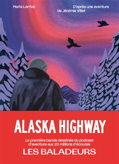 Alaska Highway : un face-à-face entre l'homme et le vivant