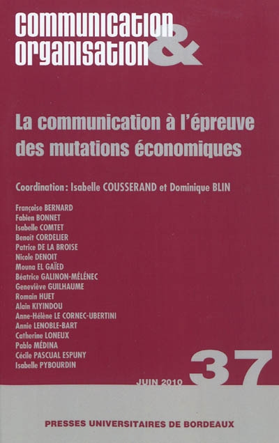 Communication & organisation, n° 37. La communication à l'épreuve des mutations économiques
