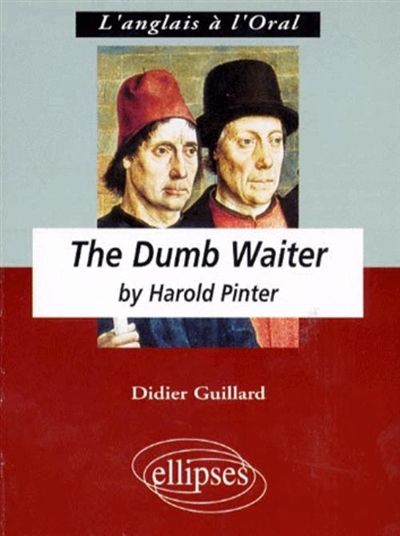 The Dumb Waiter by Harold Pinter : anglais LV1 renforcée terminale L