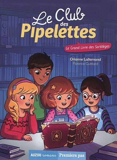 Le club des Pipelettes : Le grand livre des sortilèges