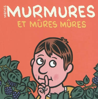 Murmures et mûres mûres