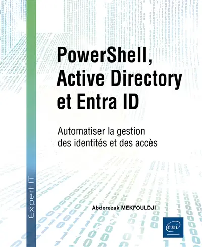 PowerShell, Active Directory et Entra ID : automatiser la gestion des identités et des accès