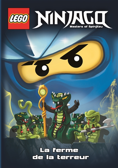 Lego Ninjago : masters of Spinjitzu. La ferme de la terreur
