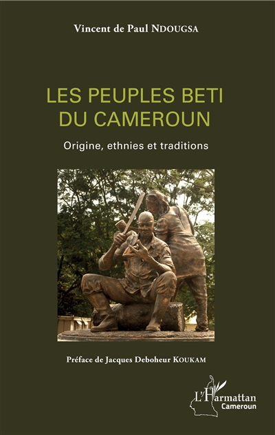 Les peuples beti du Cameroun : origine, ethnies et traditions