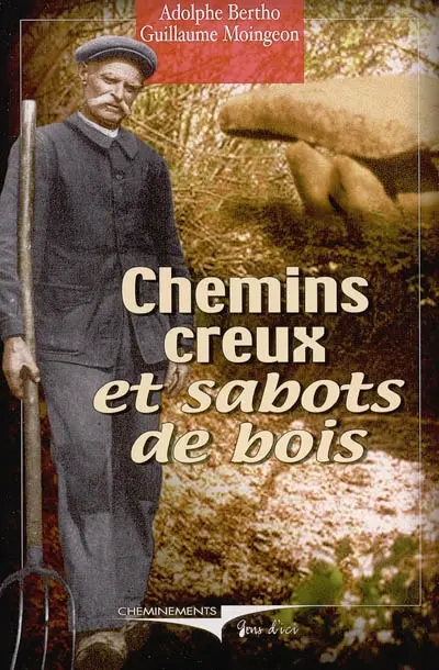 Chemins creux et sabots de bois