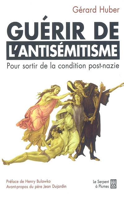 Guérir de l'antisémitisme : sortir de la condition post-nazie