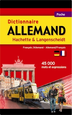 Dictionnaire allemand Hachette & Langenscheidt : français-allemand, allemand-français