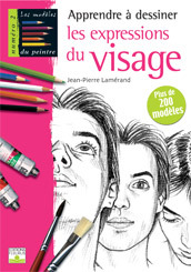 Apprendre à dessiner les expressions du visage : plus de 200 modèles