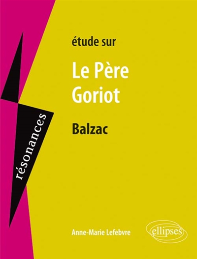 Etude sur Honoré de Balzac, Le père Goriot