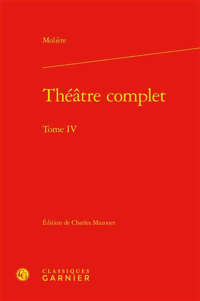 Théâtre complet. Vol. 4