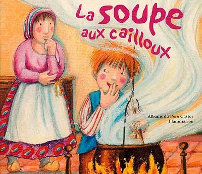 La soupe aux cailloux