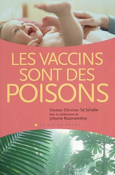 Les vaccins sont des poisons !