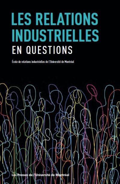 Les relations industrielles en questions