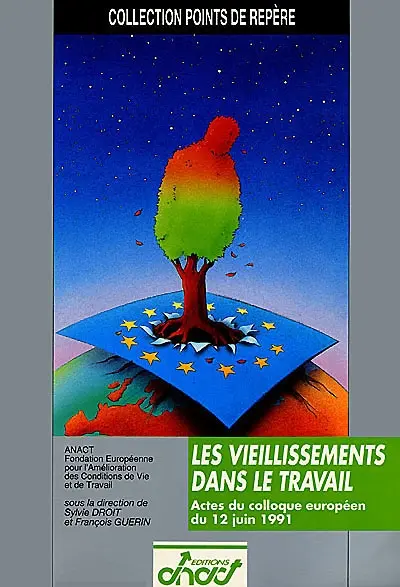 Les vieillissements dans le travail : actes du colloque européen du 12 juin 1991