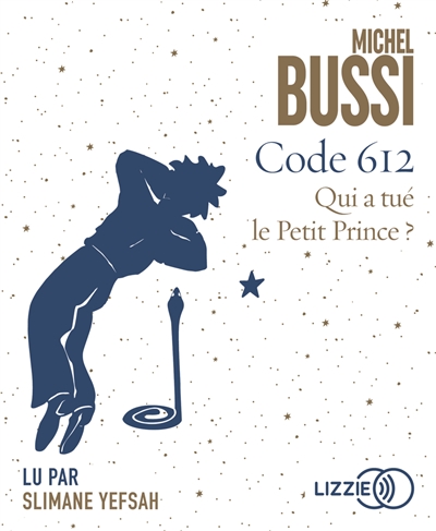 Code 612 : qui a tué le Petit Prince ? - Michel Bussi