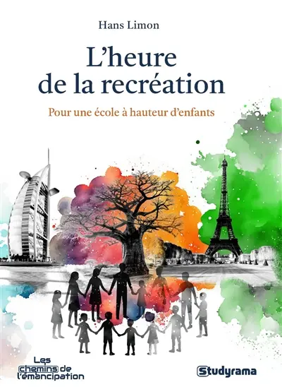 L'heure de la recréation : pour une école à hauteur d'enfants