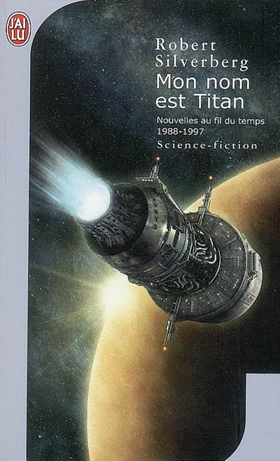 Nouvelles au fil du temps. Vol. 4. Mon nom est Titan : 1988-1997