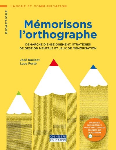 Mémorisons l'orthographe : démarche d'enseignement, stratégies de gestion mentale et jeux de mémorisation