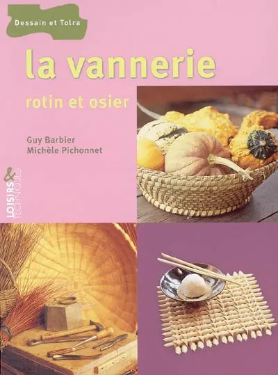 La vannerie : rotin et osier