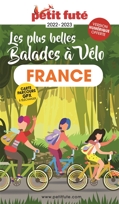 Les plus belles balades à vélo : France : 2022-2023