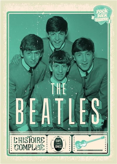 The Beatles : l'histoire...