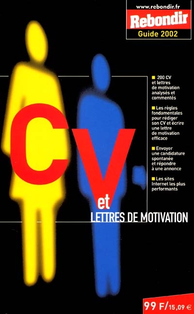 CV et lettres de motivation : le guide 2002