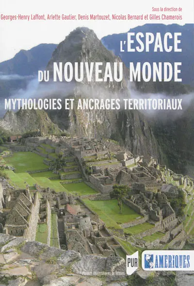 L'espace du Nouveau Monde : mythologies et ancrages territoriaux