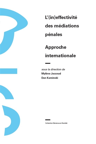 L'(in)effectivité des médiations pénales : approche internationale