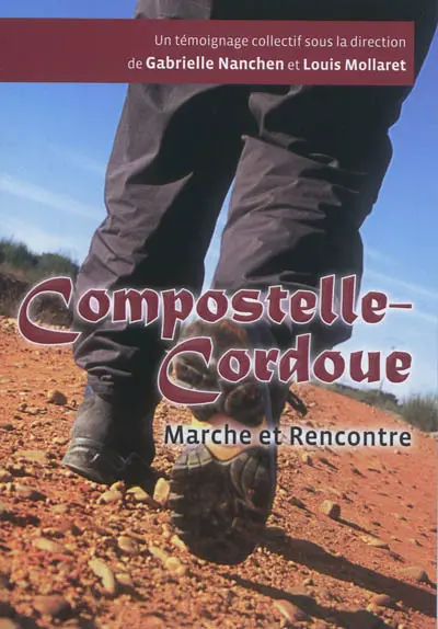 Compostelle-Cordoue : marche et rencontre