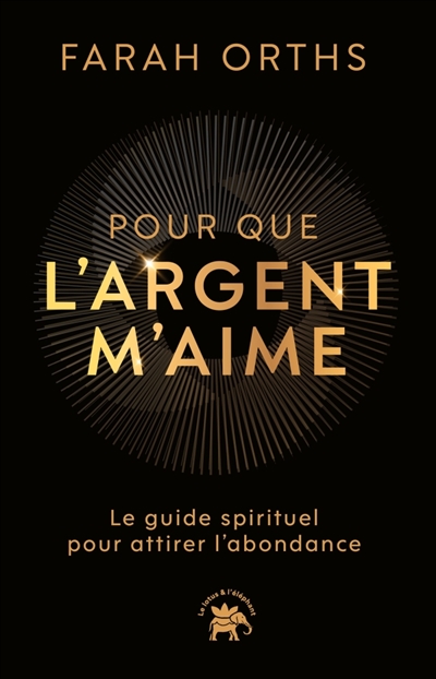 Pour que l'argent m'aime :...