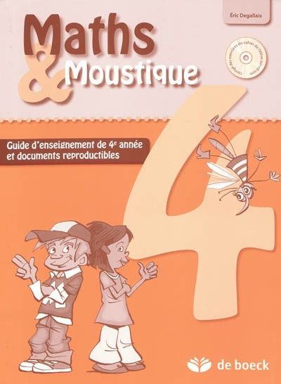 Maths et Moustique 4 : guide d'enseignement de 4e année et documents reproductibles