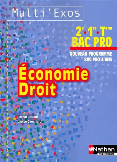 Economie, droit : 2e, 1re, terminale bac pro : nouveau programme, bac pro 3 ans