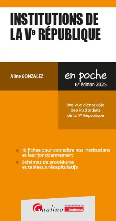 Institutions de la Ve République : une vue d'ensemble des institutions de la Ve République : 2025
