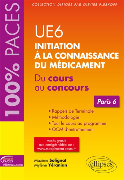 UE 6, initiation à la connaissance du médicament : du cours au concours : Paris 6